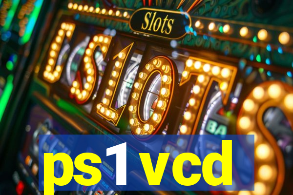 ps1 vcd